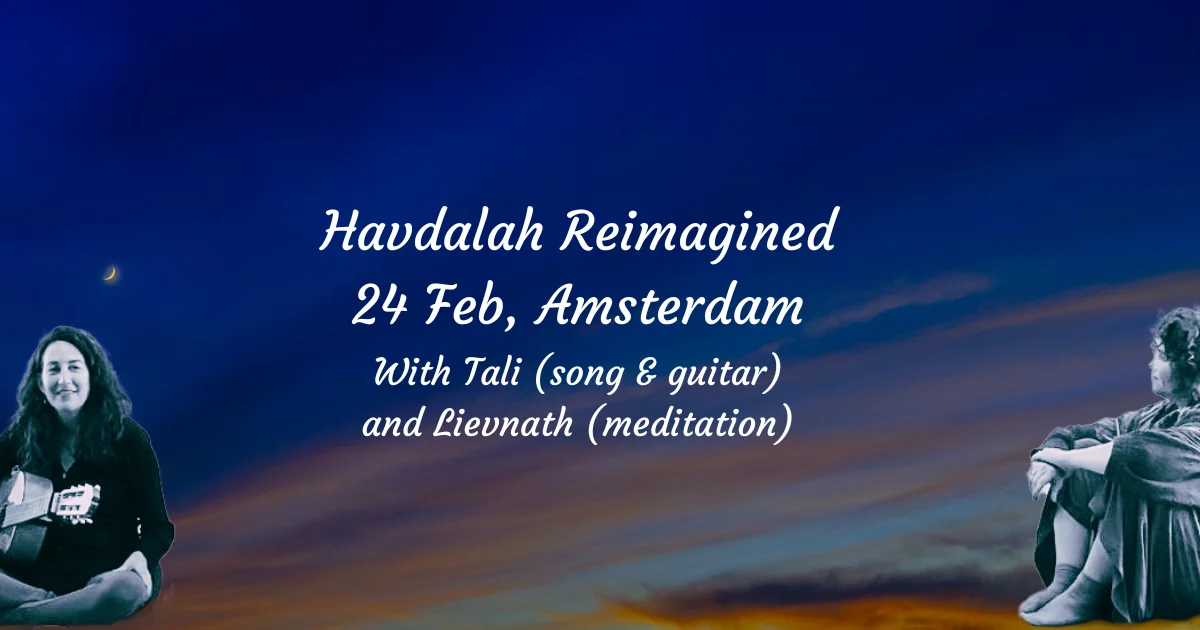 Havdalah Reimagined, music and meditation at the end of shabbat, 24 Feb 2024, Amsterdam