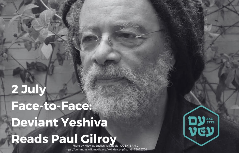 face to face deviant yeshiva paul gilroy bestuderen