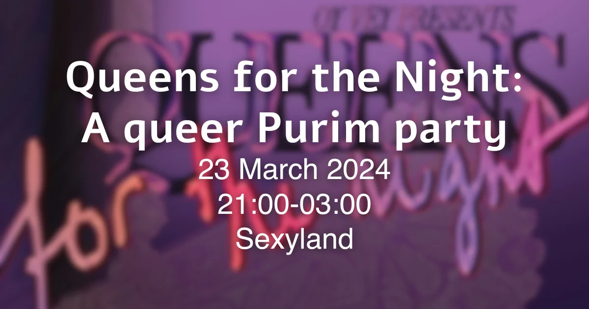 Queens for the night: a queer Purim Party