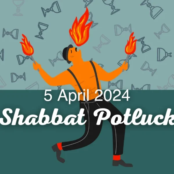 5 April - Shabbat Potluck Dinner