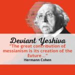 "The great contribution of messianism is its creation of the future..."